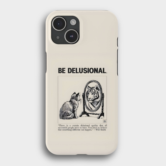 Be Delusional telefon kılıfı